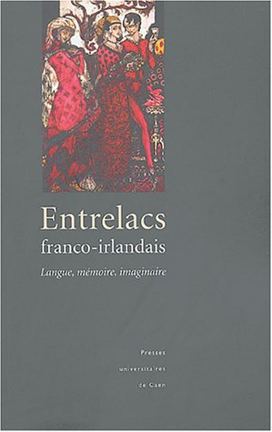 Stock image for Entrelacs franco-irlandais : langue, mmoire, imaginaire for sale by medimops