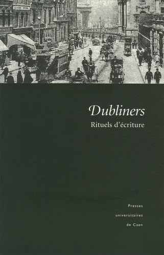 "Dubliners" - rituels d'Ã©criture (9782841332465) by [???]