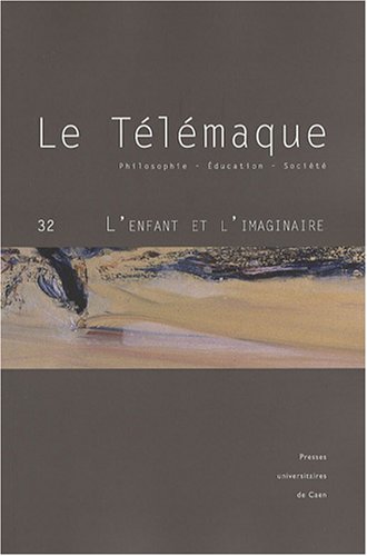 Imagen de archivo de Le Tlmaque, N 32 : L'enfant et l'imaginaire a la venta por medimops