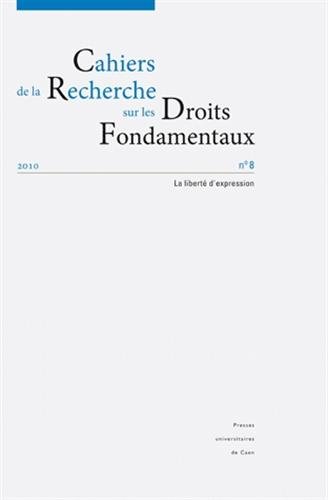 9782841333677: Cahiers de la Recherche sur les Droits Fondamentaux, N 8/2010 : La libert d'expression