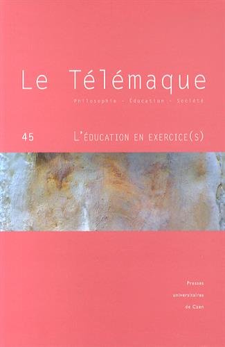 Stock image for Le Tlmaque, N 45, Mai 2014 : L'ducation en exercice(s) for sale by medimops