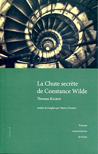 Imagen de archivo de La chute secrte de Constance Wilde : Thomas Kilroy a la venta por medimops