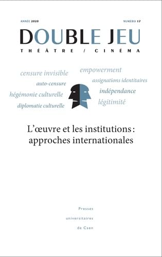 Stock image for DOUBLE JEU, N 17/2021. L' UVRE ET LES INSTITUTIONS : APPROCHES INTER NATIONALES for sale by medimops