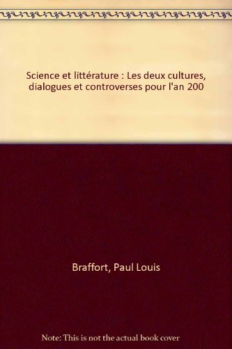 Imagen de archivo de Science et littrature: Les deux cultures, dialogues et controverses pour l'an 200 a la venta por Ammareal