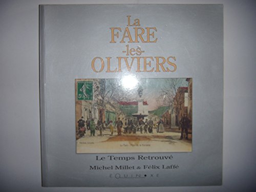 9782841350230: La Fare-les-Oliviers (Le temps retrouv)