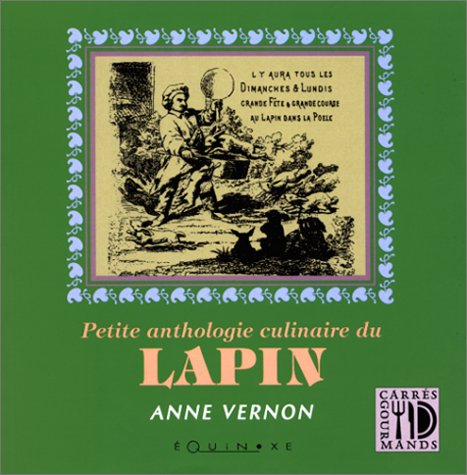 Beispielbild fr Petite Anthologie Culinaire Du Lapin zum Verkauf von RECYCLIVRE