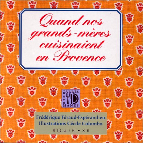 Stock image for Quand nos grands-mres cuisinaient en Provence for sale by Better World Books