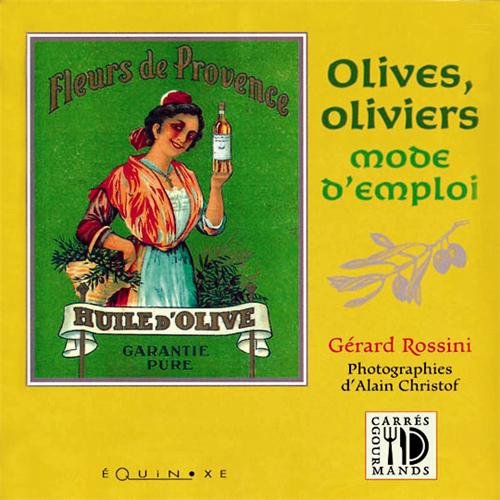 Beispielbild fr Olives, oliviers, mode d'emploi zum Verkauf von Ammareal