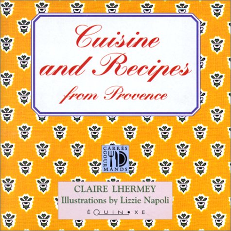 Beispielbild fr Cuisine&Recettes en Provence (Angl) (French Edition) zum Verkauf von Wonder Book