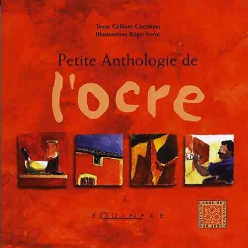 9782841351497: PETITE ANTHOLOGIE DE L'OCRE .