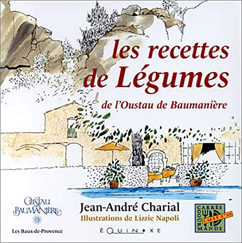 Stock image for Les recettes de l gumes - de l'Oustau de Baumani re for sale by WorldofBooks