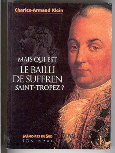 Stock image for Mais qui est le bailli de Suffren Saint-Tropez ? for sale by AwesomeBooks