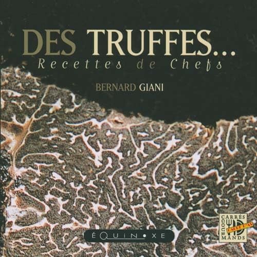 Des truffes - recettes de chefs (9782841352159) by [???]