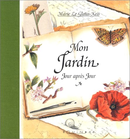 Beispielbild fr Mon jardin jour apr s jour zum Verkauf von Le Monde de Kamlia