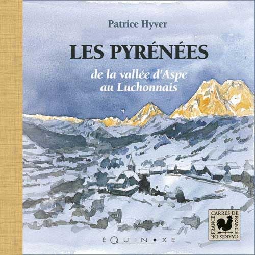 9782841352760: Les Pyrnes : De la valle d'Aspe au Luchonnais