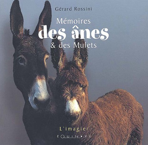Beispielbild fr M moires des ânes & des mulets (L IMAGIER) zum Verkauf von Books From California