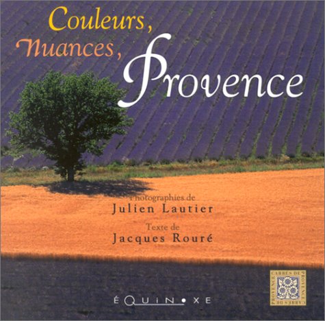 Stock image for Couleurs, nuances, Provence (fran�ais/anglais) for sale by Wonder Book
