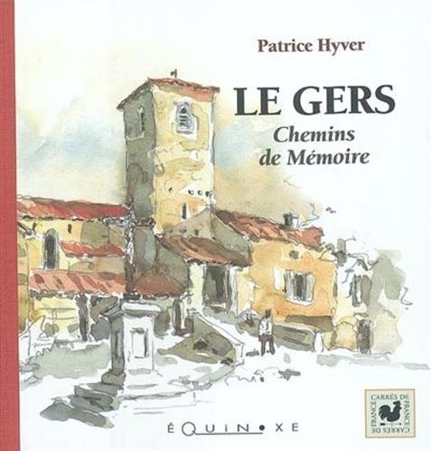 Stock image for Le Gers, Chemins De Mmoires for sale by RECYCLIVRE