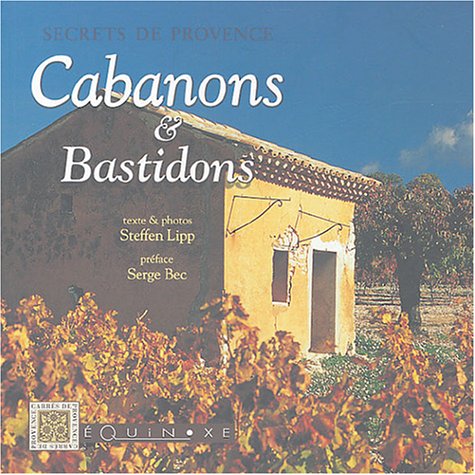 Beispielbild fr Secrets de Provence : Cabanons et bastidons zum Verkauf von medimops