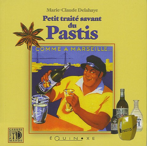 9782841354610: Petit trait savant du Pastis