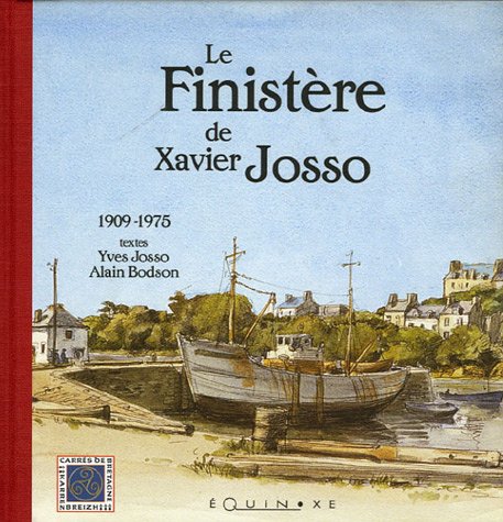 Beispielbild fr Le Finistre de Xavier Josso : 1909-1975 zum Verkauf von Ammareal