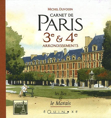 Stock image for Carnet de Paris 3e & 4e arrondissements : Les Iles & le Marais for sale by Ammareal