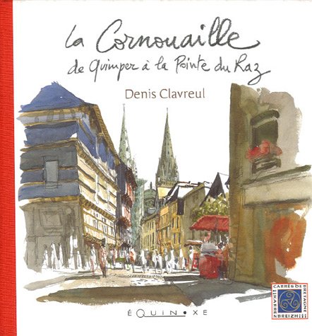 Beispielbild fr La Cornouaille, de Quimper  la Pointe du Raz zum Verkauf von Gallix