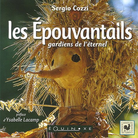 Stock image for Les Epouvantails : Gardiens de l'ternel for sale by Ammareal