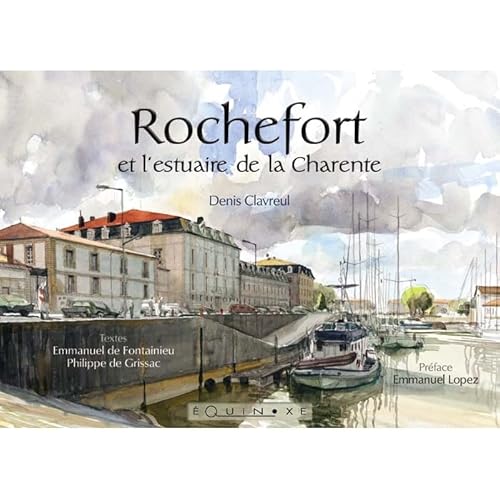 Beispielbild fr Rochefort Et L'estuaire De La Charente zum Verkauf von RECYCLIVRE