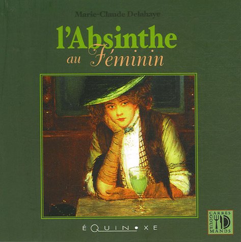 Stock image for L'absinthe au f minin for sale by ThriftBooks-Atlanta