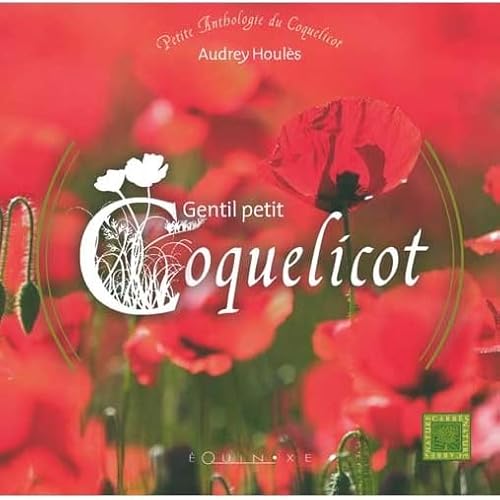 Beispielbild fr Gentil petit coquelicot - petite anthologie du coquelicot zum Verkauf von WorldofBooks