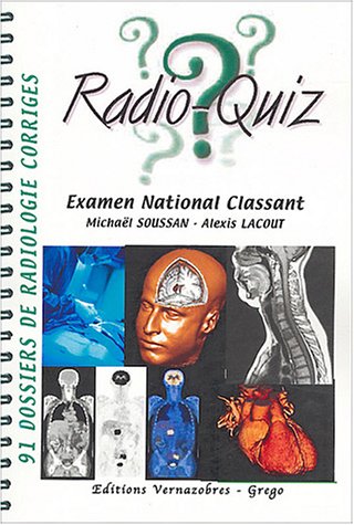 Beispielbild fr Radio-Quiz : 91 dossiers de radiologie corrigs Examen National Classant zum Verkauf von medimops