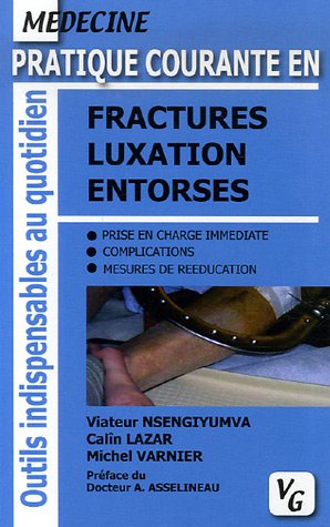 Stock image for Pratique courante en fractures, luxation, entorses for sale by Ammareal