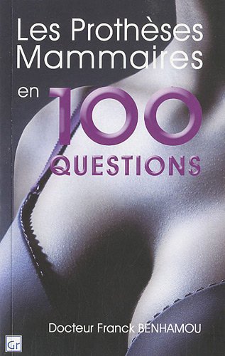 Stock image for Les prothses mammaires en 100 questions for sale by Ammareal