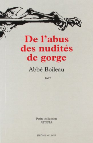 DE L'ABUS DES NUDITES DE GORGE (9782841370290) by BOILEAU (ABBE)