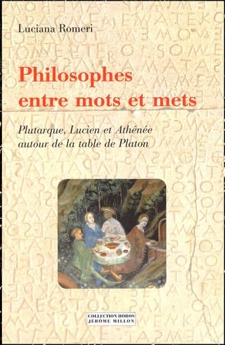 9782841371402: Philosophes entre mots et mets.: Plutarque, Lucien et Athne autour de la table de Platon