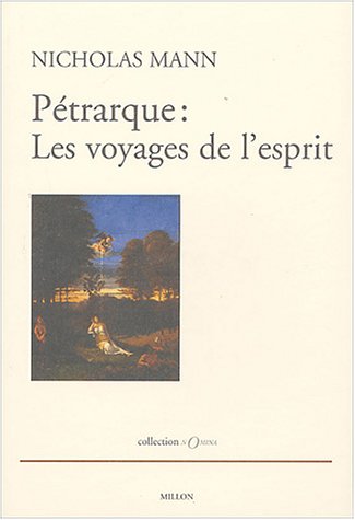 Imagen de archivo de Ptrarque : Les Voyages De L'esprit : Quatre tudes a la venta por RECYCLIVRE