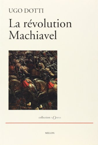 LA REVOLUTION MACHIAVEL (9782841371761) by DOTTI, Ugo