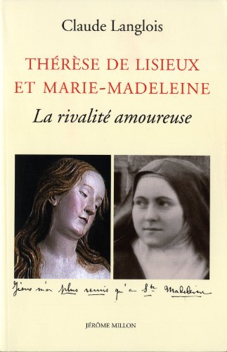 THERESE DE LISIEUX ET MARIE MADELEINE (9782841372423) by LANGLOIS, Claude