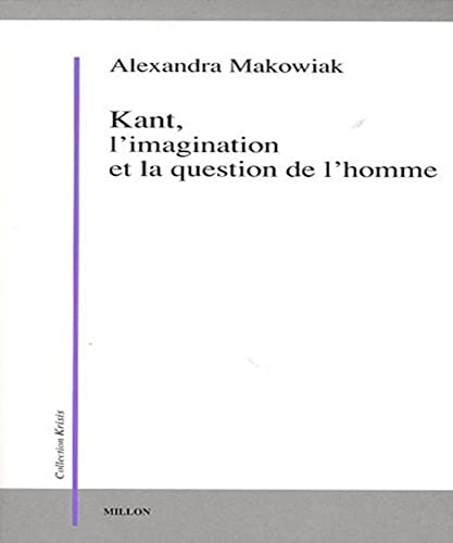 9782841372447: Kant, l'imagination et la question de l'homme