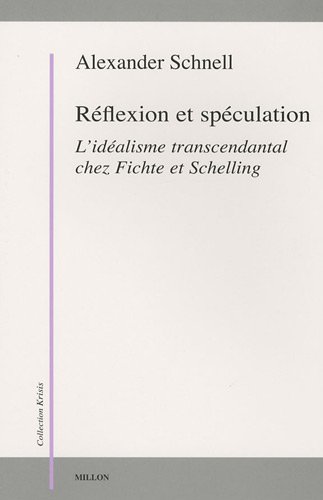 9782841372515: Rflexion et spculation: L'idalisme transcendantal chez Fichte et Schelling (Krisis)
