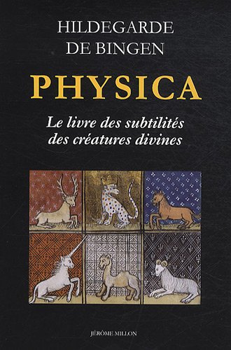 9782841372706: Physica, Le Livre des subtilits des cratures divines: Les plantes, les lments, les pierres, les mtaux, les arbres, les poissons, les animaux et les oiseaux (Atopia)