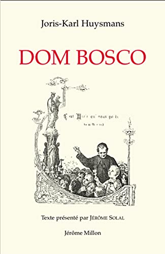 9782841372911: Esquisse biographique sur Dom Bosco: Prcd de Dieu le pre clibataire de Jrme Soral, et suivi de quatre documents