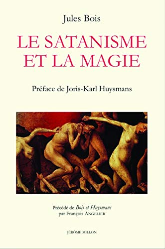 9782841372997: Le Satanisme et la magie (1895) : Prcd de Bois et Huysmans