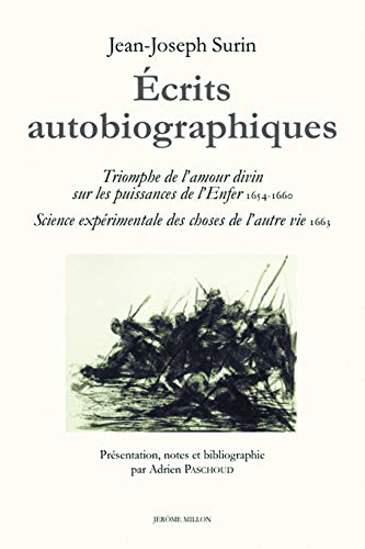 9782841373239: Ecrits autobiographiques: Triomphe de l'amour divin sur les puissances de l'Enfer (1654-1660). Science exprimentale des choses de l'autre vie (1663)