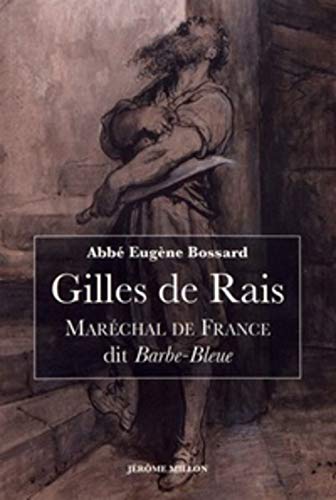 Imagen de archivo de Gilles de Rais: Marchal de France dit Barbe-Bleue (1404-1440) [Broch] Bossard, Eugne et Angelier, Franois a la venta por BIBLIO-NET