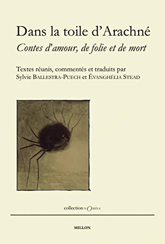 Beispielbild fr Dans la toile d'Arachn : Contes d'amour, de folie et de mort [Broch] Collectif zum Verkauf von BIBLIO-NET