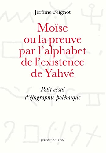Beispielbild fr Mose ou la preuve par l'alphabet de l'existence de Yahv zum Verkauf von Gallix