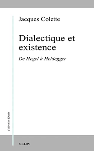 Beispielbild fr Dialectique et existence - De Hegel  Heidegger zum Verkauf von Gallix