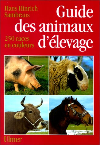 Beispielbild fr Guides Des Animaux D'levage : 250 Races En Couleurs zum Verkauf von RECYCLIVRE